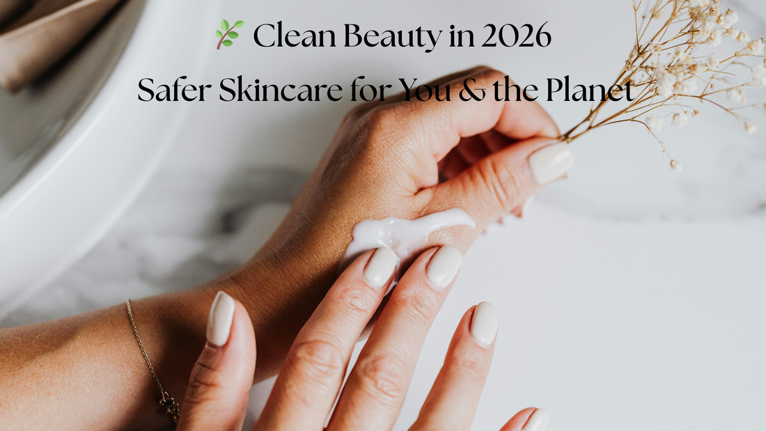 🌿Clean Beauty: The Future of Safer, Sustainable Skincare